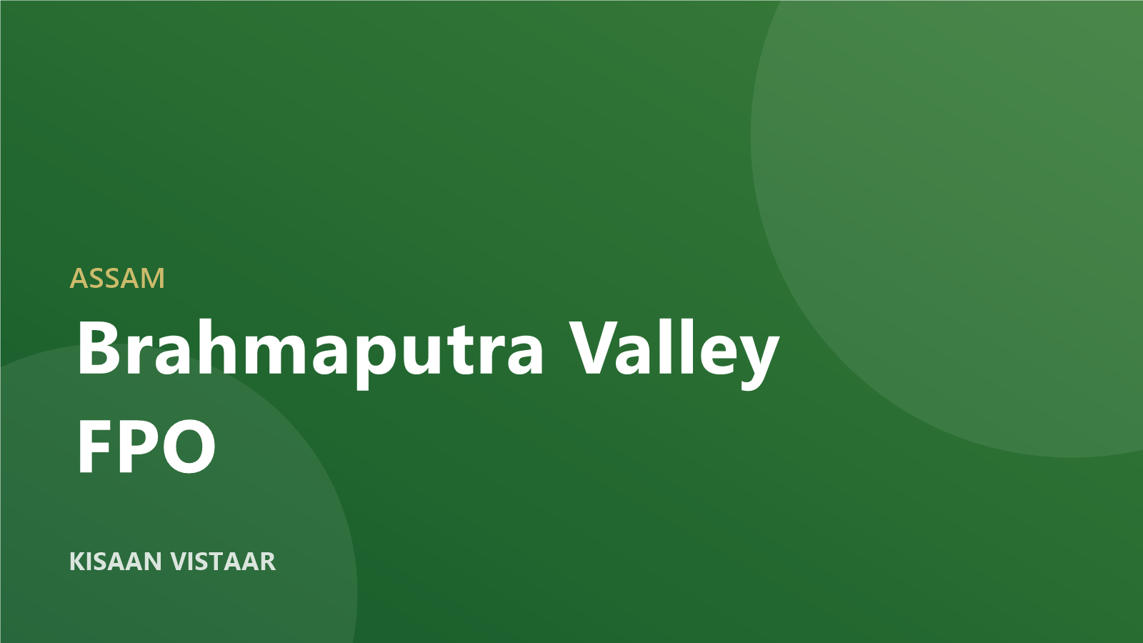 Brahmaputra Valley FPO